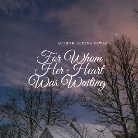 For Whom Her Heart Was Waiting